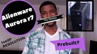 Alienware Aurora r7 / Amazing Prebuilt PC for beginners!!!