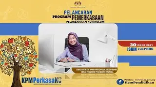 Pelancaran Program Pemerkasaan Perlaksanaan Kurikulum KPM PerkasaKU
