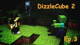 DizzleCube 2 - TimeLaps XPMachine Ep.3