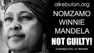 Nomzamo Winnie Mandela: NOT GUILTY! Pt 1 - Bro. Ldr. Mbandaka (1996)
