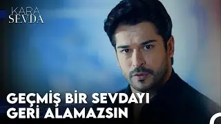 Benim Sana Olan İhtiyacım Hiç Bitmeyecek - Kara Sevda