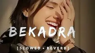 Beqadra Slow+reverb Song. New version 8D 4K song.