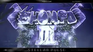 VIZZEN & CS4W - Stellar Pulse 【From: CHOMPO III】