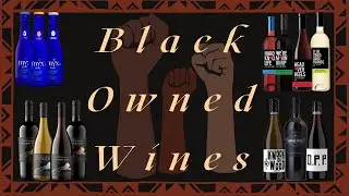 Black Owned Wines (Pt. 2)