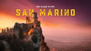 Top Places to Visit in San Marino 2024