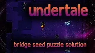 Undertale - Waterfall Bridge Seed puzzle solution