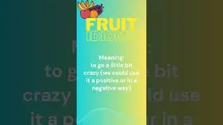 Go Bananas | Learn Fruit Idioms #learnenglish #english #shortsvideo #idioms