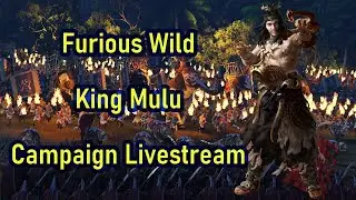 Furious Wild DLC - MULU  - Campaign Stream! Total War Three Kingdoms