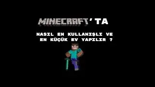 Minecraftta En Küçük Ve En Kullanışlı Ev Nasıl Yapılır ?
