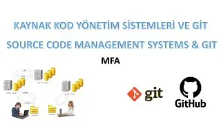 Kaynak Kod Yönetim Sistemleri ve Git