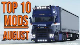TOP 10 ETS2 MODS - AUGUST 2020 | Euro Truck Simulator 2 Mods