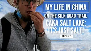On The Silk Road Trail - Caka Salt Lake: It's Just Salt