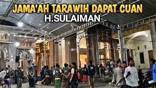 CONDITIONS AFTER TARAWIH PRAYERS AT AL ILYAS ABAH HAJI SULAIMAN MOSQUE, UNTIL 9 PM, MONEY WAS DIS...