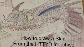 Drawing the Skrill Species from How to train your Dragon/Tutorial Video