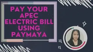 Pay your APEC Electric Bill using PayMaya