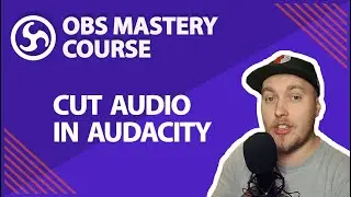 43. OBS & Audacity Tutorial - OBS Studio Mastery Course (Beginner to Pro)