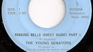 The Young Senators - Ringing Bells (Sweet Music) Pt1 & Pt2