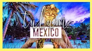 TULUM 🇲🇽 | 10 Amazing things to do