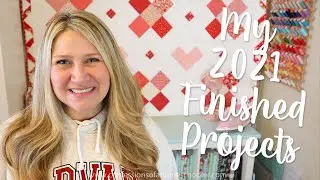 My 2021 Finished Projects Recap