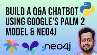 Build a Q&A Chatbot using Google PaLM 2 Model on Neo4j Database | Google's MakerSuite & PaLM API