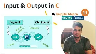 C_11 Input and Output in C | Format Specifiers | Scansets | scanf | printf | Programming In C