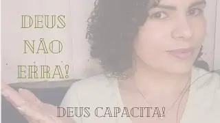 DEUS NAO ERROU QUANDO ESCOLHEU VOCÊ!