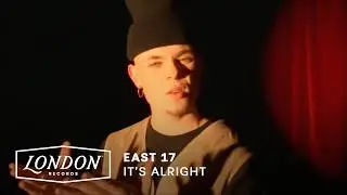 East 17 - It's Alright (Official Video)