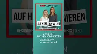 Auf Herz und Nieren – #9 Gegen Rückenschmerzen