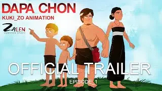 DAPA CHON Official Trailer Video  KUKI_ZO FOLKTALE ANIMATION