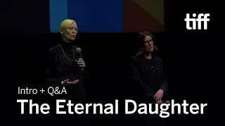 THE ETERNAL DAUGHTER Q&A with Tilda Swinton | TIFF 2022