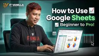 How to Use Google Sheet | IT Vanilla Official