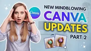 🥳 7 MINDBLOWING New Canva Features You Need to Know About! | CANVA AI & MORE (Part 2)