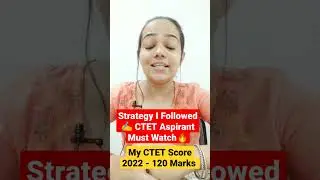 CTET|My Strategy|120 Marks|How I Prepared|2022 