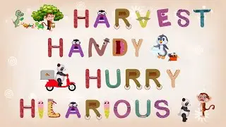 ABC Infinite letter H Words - Lesson 8 - HARVEST, HANDY, HURRY, HILARIOUS | Craox Technologies LLP