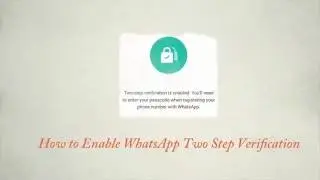 How to Enable WhatsApp Two Step Verification (2FA)