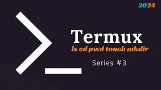 Termux tutorials in hindi series #3 || termux basic commands | ls pwd cd touch mkdir commands