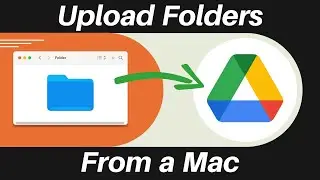 Upload Mac Folders to Google Drive - A Beginner's Guide
