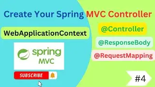 Create Your Spring MVC Controller | WebApplicationContext in Spring MVC /Spring Web MVC Project Flow