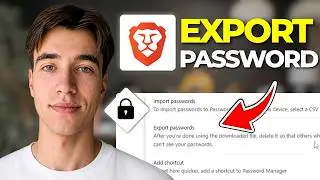 How To Export Saved Passwords From Brave Browser (Tutorial 2026)