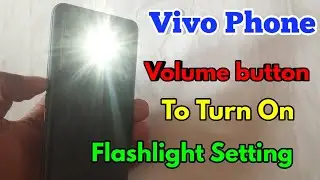 vivo volume button flashlight not working, vivo volume button flashlight