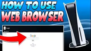 How To Use & Access The Web Browser On The PS5