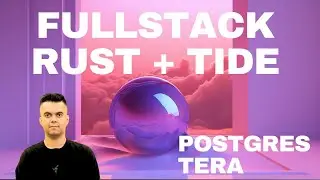FULLSTACK Rust Project using Tide and Postgres 