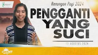 Renungan Pagi Hari Ini: PENGGANTI YANG SUCI