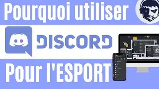 Pourquoi Utiliser DISCORD quand on fait de l'eSport ?