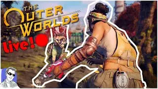 🔴 The Outer Worlds Live! On Steam! Sir Billington returns!