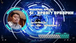 Mengenal SI RPBBI atau SI RPBBPHH