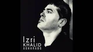Agharabo - Khalid Izri