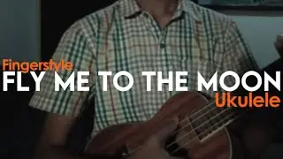 Fly Me To The Moon | Fingerstyle Ukulele Cover