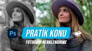 Photoshop'ta Pratik Uygulamalar 5: Fotoğraf Renklendirme
