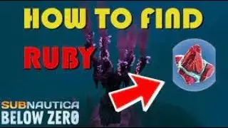 How to Find  the Rubies in Subnautica Below Zero